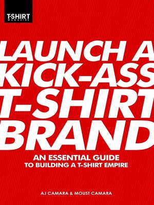 cover image of Launch a Kick-Ass T-Shirt Brand